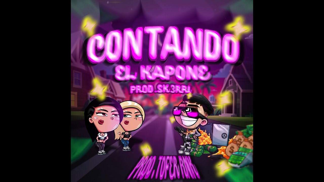 Contando - El Kapone ( Prod Tofer Rnk & Sk3rri)