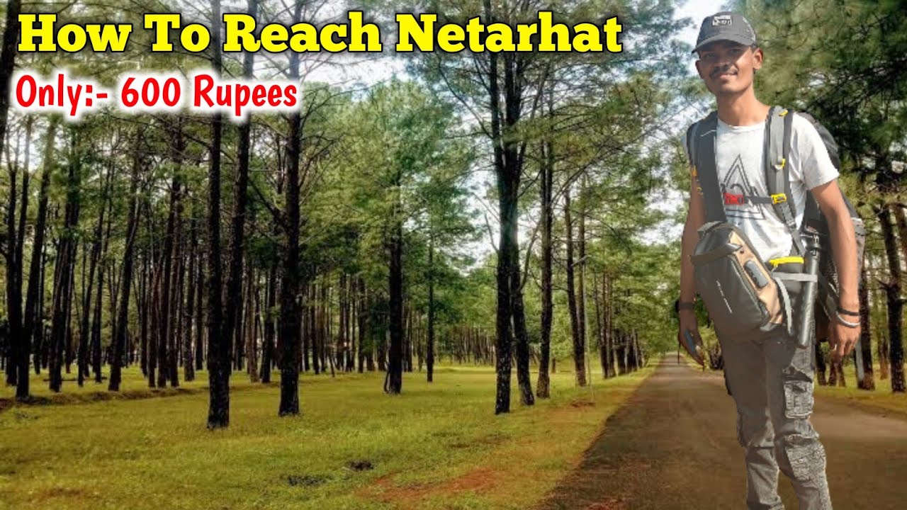 Netarhat Kaise Jaye | Mera Kitna Kharcha Hua
