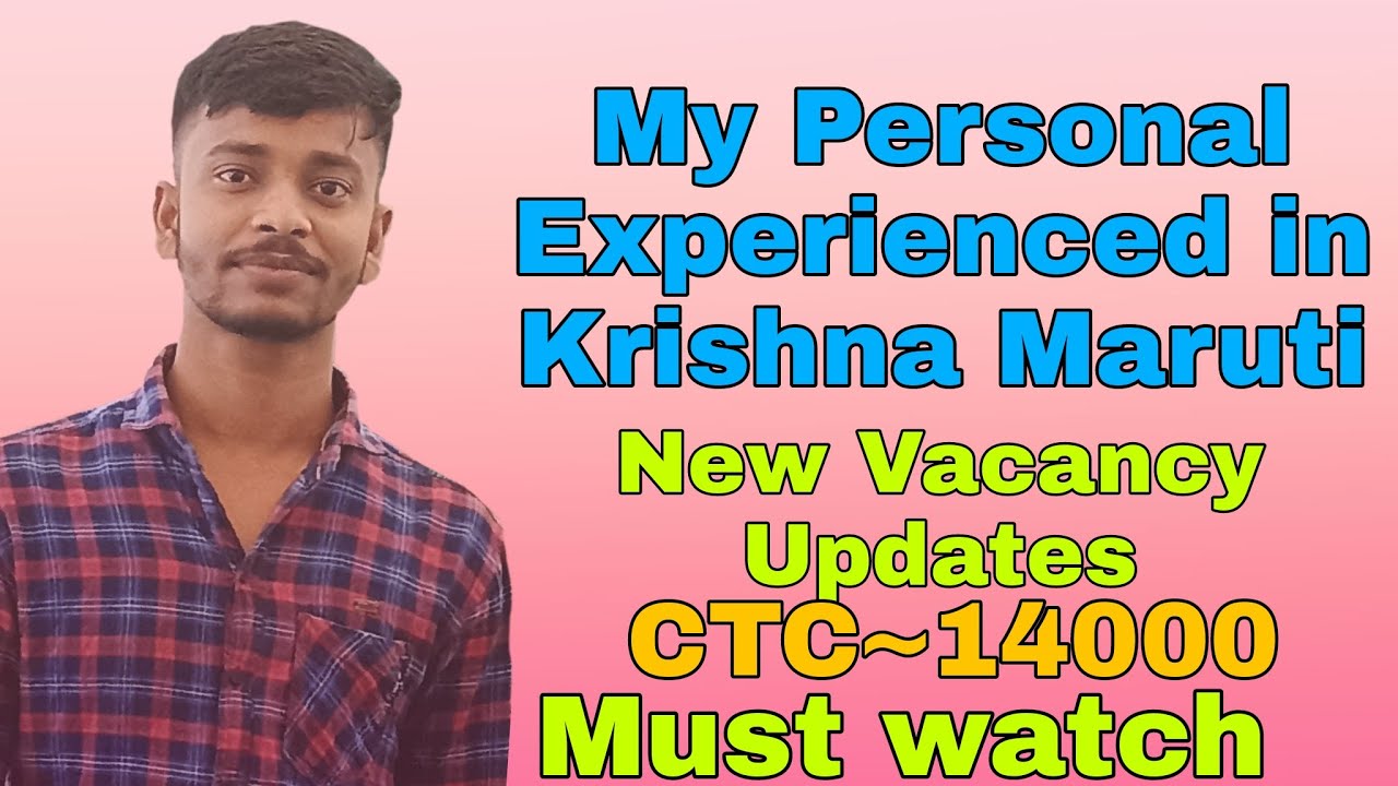 I Shared My Experienced In Krishna Maruti  Plastic Devision III  ! Vacancy Update I Must Watch I