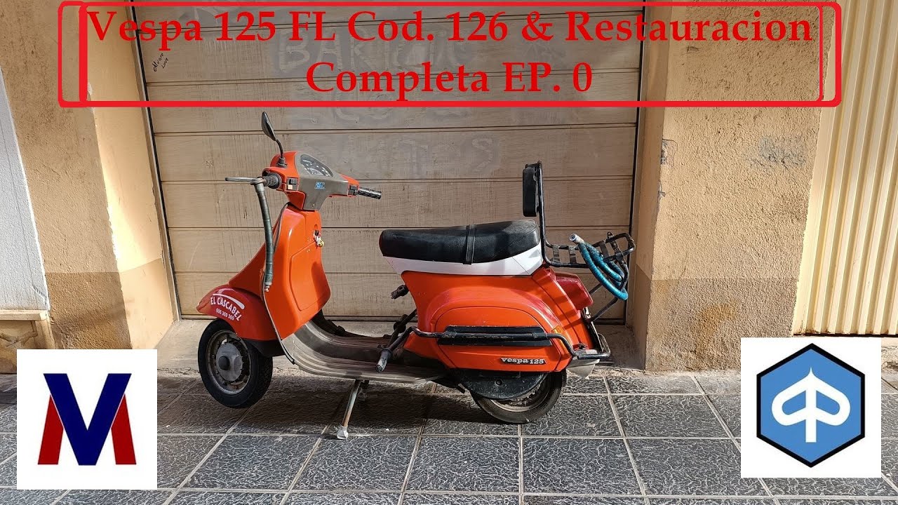 Vespa 125 FL Cod. 126 & Restauración Completa  Desmontaje EP. 0