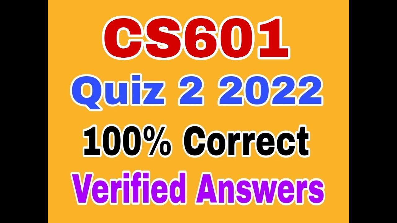 cs601 quiz 2 solution 2022|cs601 quiz 2 fall 2022#cs601quiz2