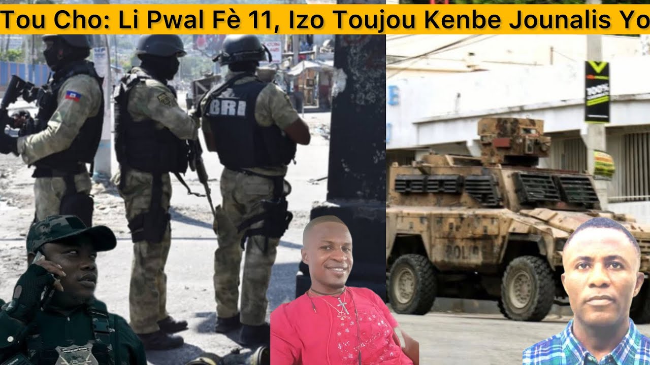 Tou Cho:Dènye Nouvèl Sou Jounalis Iz0 Pran Yo-Se Konfime… Guerrier Henri Ak PDG UNI An Pale…