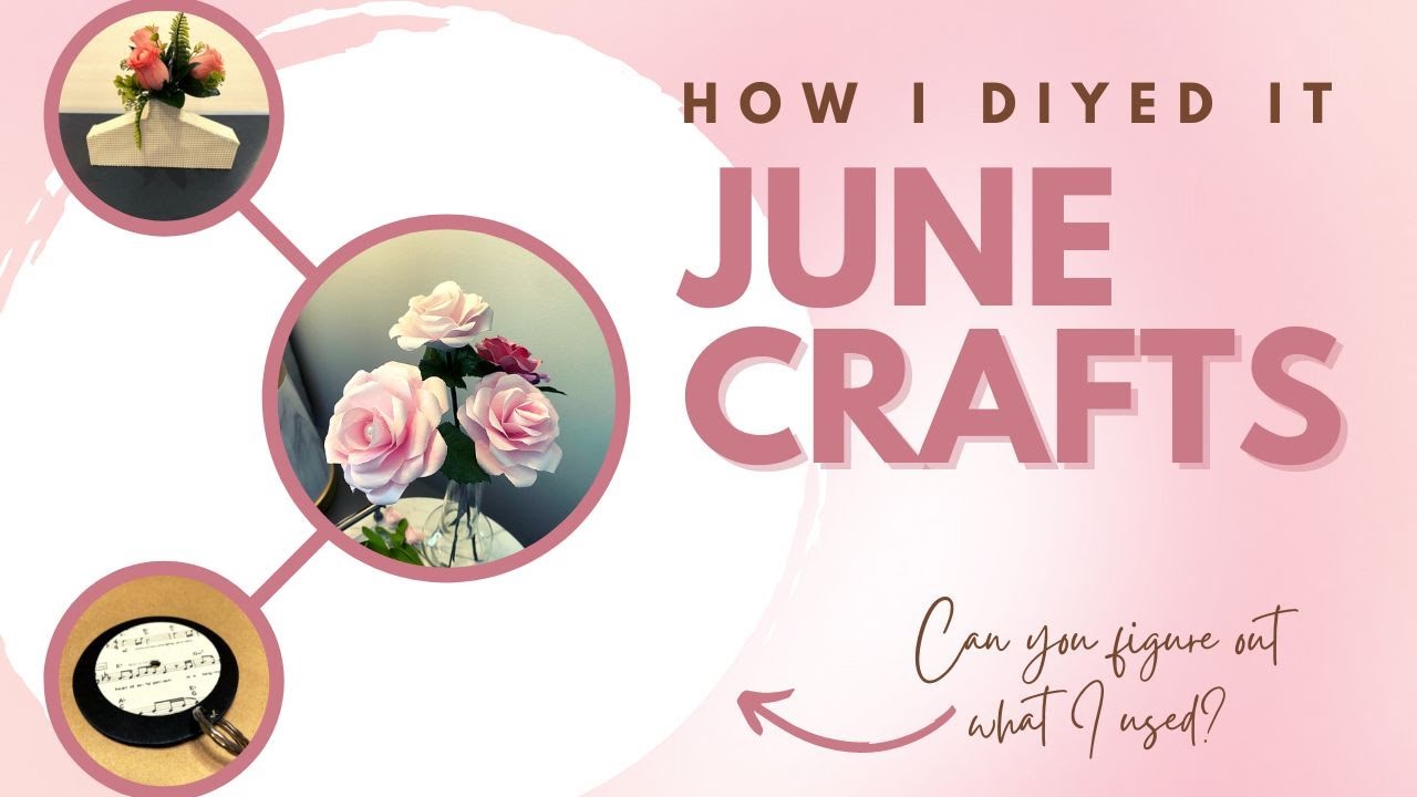 June-inspired unique DIY crafts