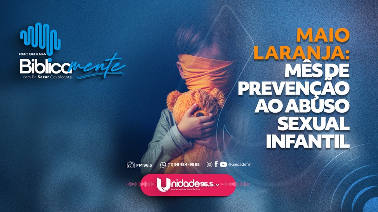 BIBLICAMENTE - ABUSO INFANTIL - 28/05/2025
