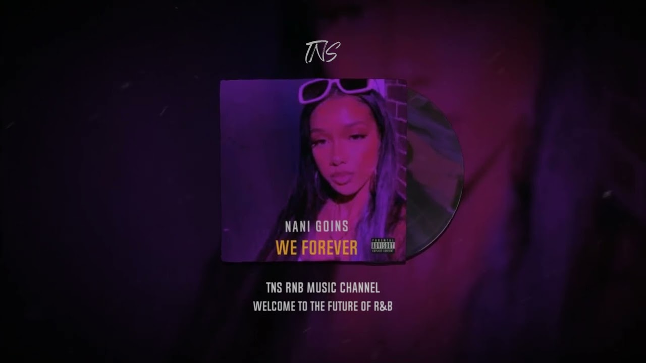 Nani Goins - We Forever