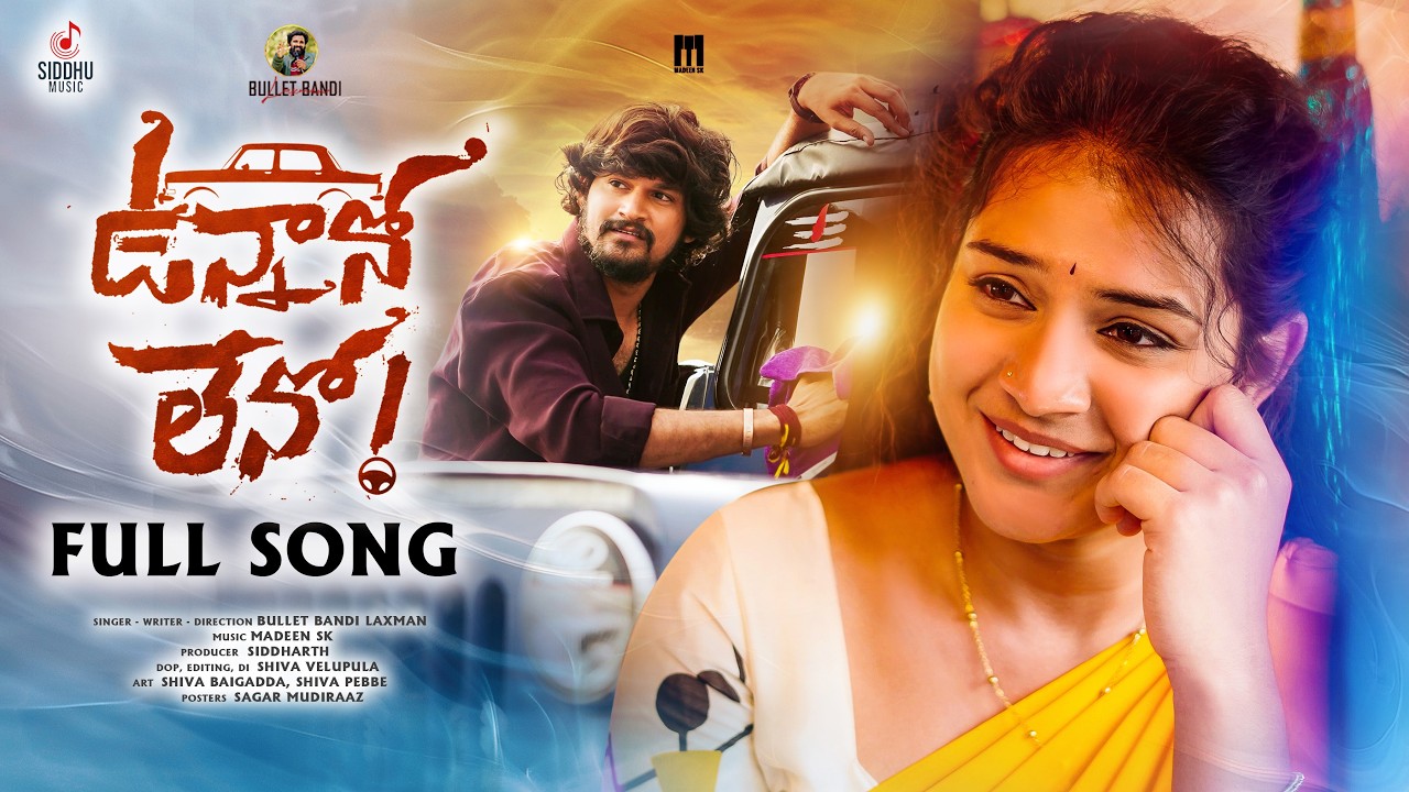 UNNANO LENO FULL SONG | BULLET BANDI LAXMAN | MADEEN SK | VAISHNAVI SONY | SIDDHU MUSIC