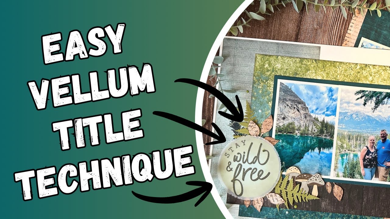 Создайте уникальный заголовок с помощью кальки | Видео процесса скрапбукинга