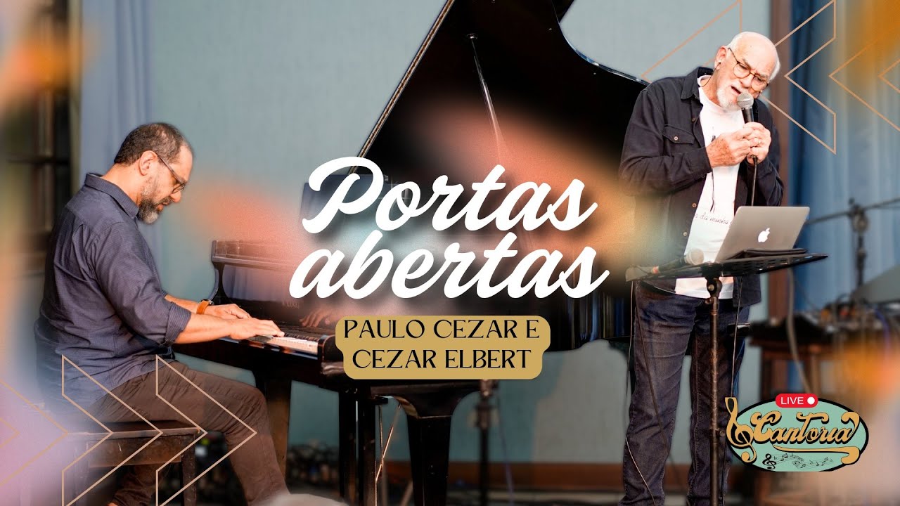 Portas Abertas - Paulo Cezar e Cezar Elbert :: AO VIVO no Cantoria