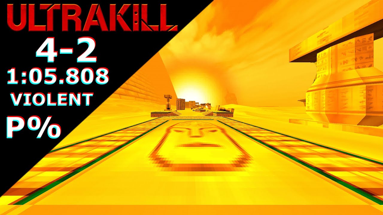 ULTRAKILL | 4-2 P% - 1:05.808 (VIOLENT)