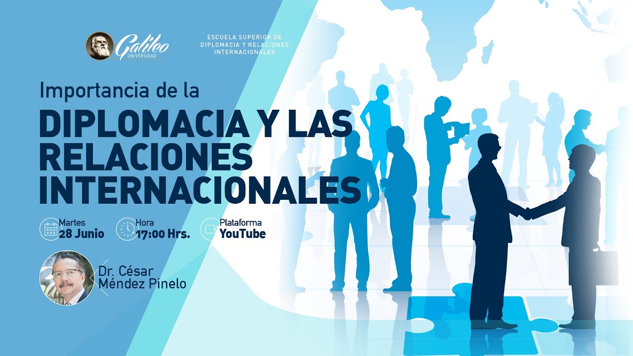 Importancia de la Diplomacia y las Relaciones Internacionales