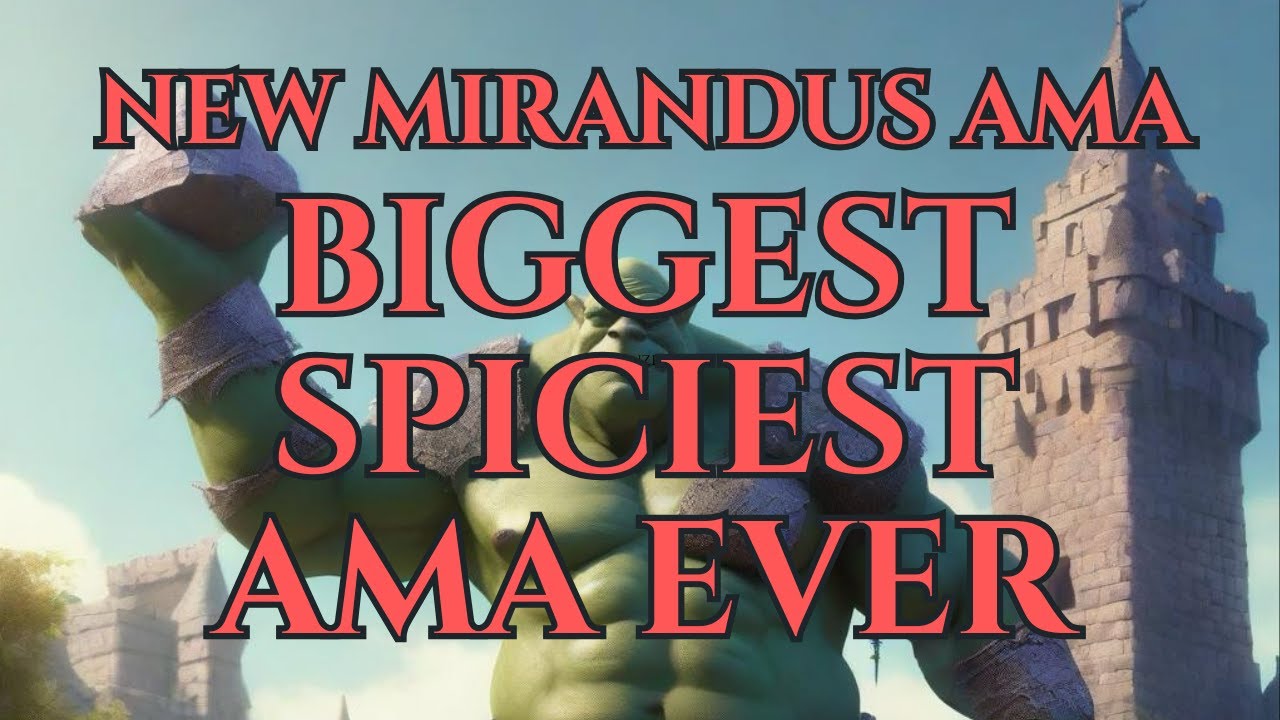 Mirandus: The Biggest, Spiciest AMA Ever (Gala Games)