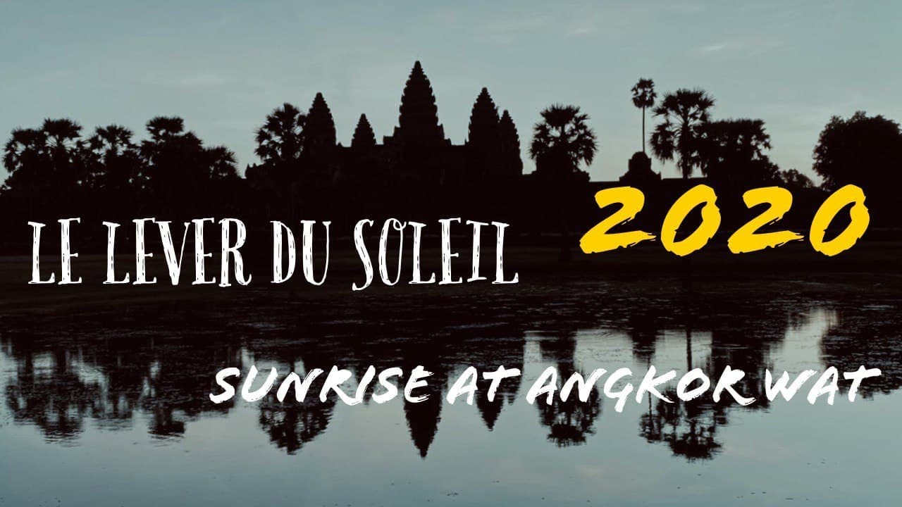 Le Lever du Soleil à Angkor Vat |  Sunrise at Angkor Wat 2020 | Siem Reap, Cambodia