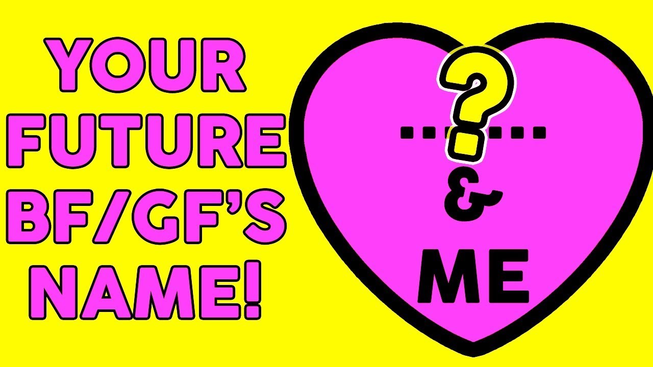 What Is The Name Of Your Future Boyfriend / Girlfriend? Love Personality Test | Mister Test
