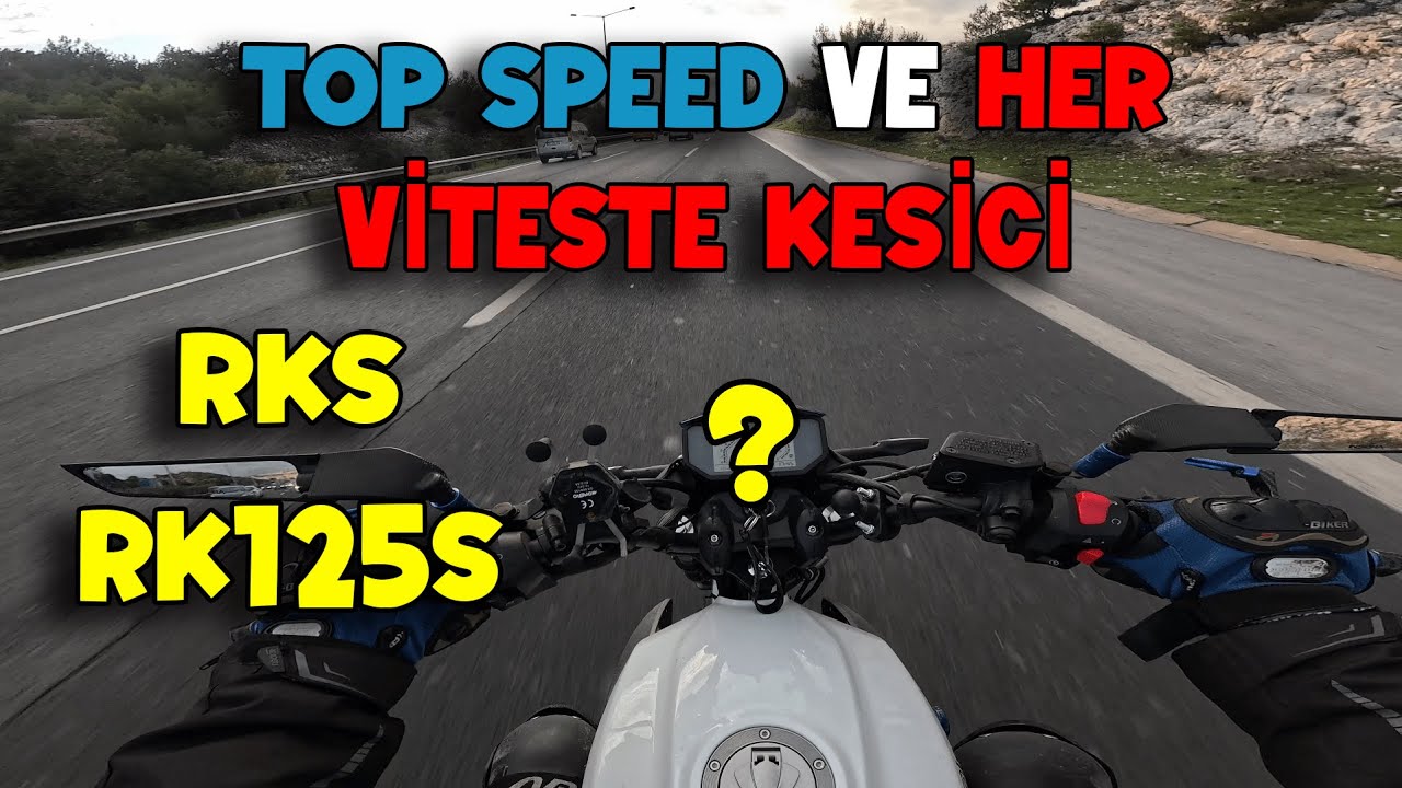 RKS RK125S TOP SPEED KAÇ GÖRÜYOR? - HER VİTESTE KESİCİYİ DENEDİM!