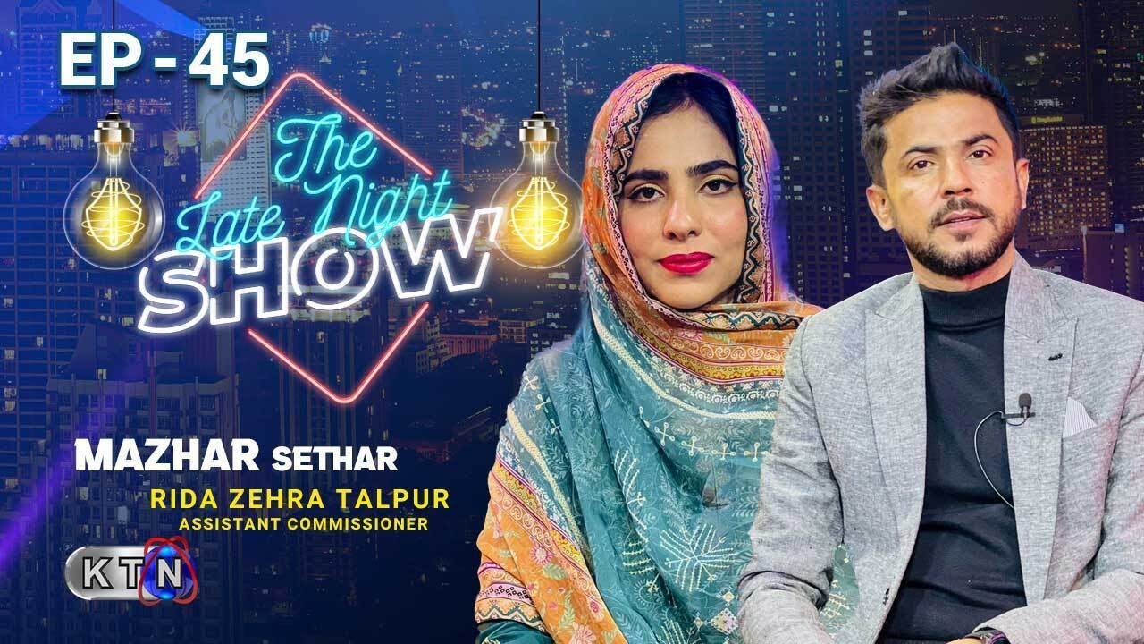 The Late Night Show || Mazhar Sethar || Episode 45 || on  KTN Entertainment