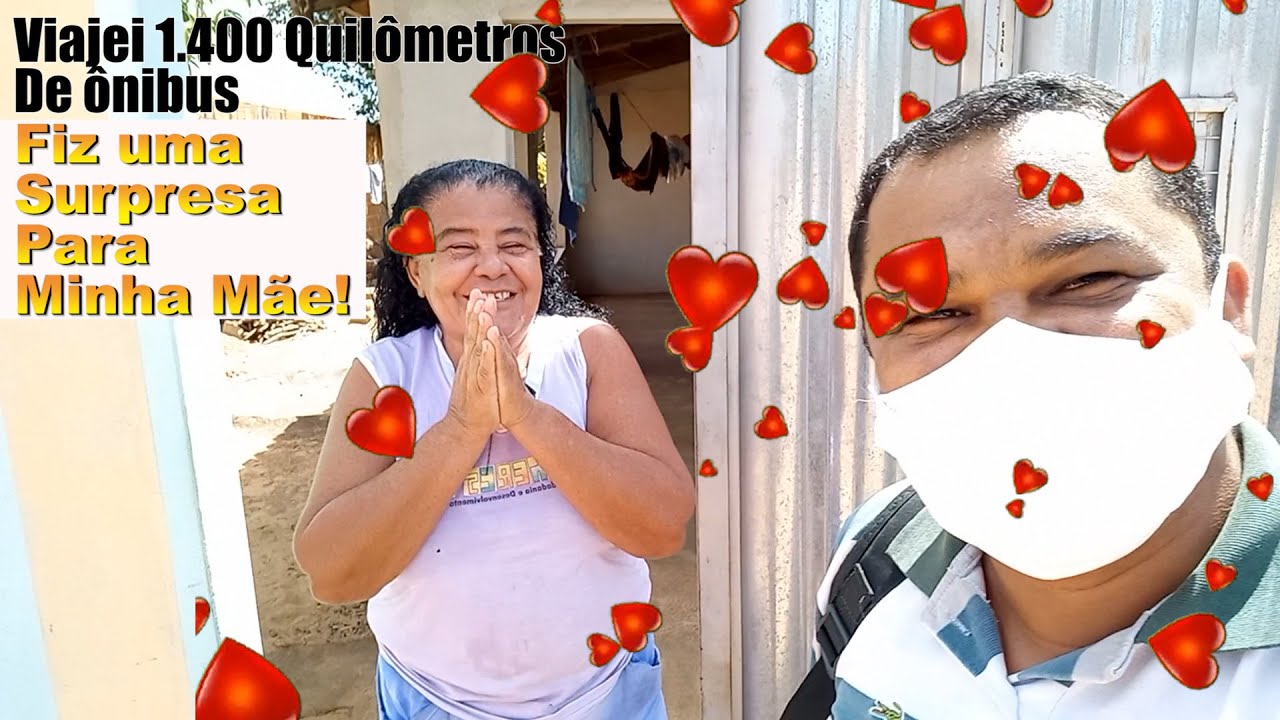 Viajei 1.400 Quil&ocirc;metros de &ocirc;nibus | Fiz uma surpresa para minha m&atilde;e
