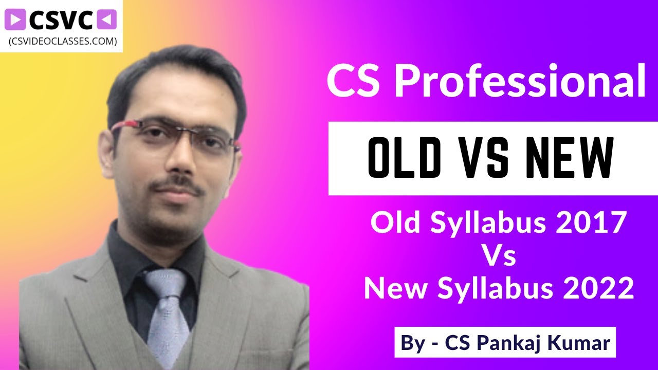 CS Professional New Syllabus 2022 Vs Old Syllabus 2017 || CS Professional