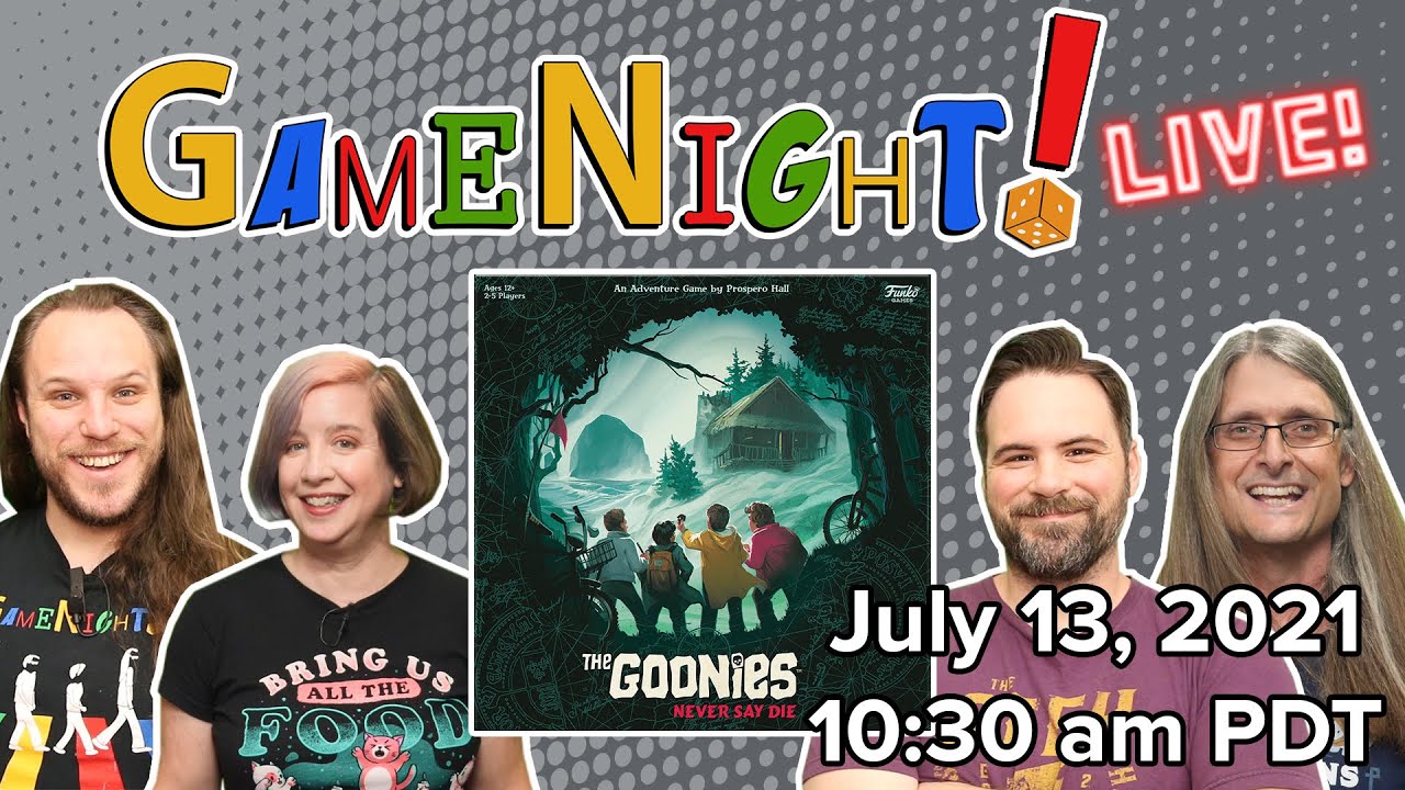 The Goonies: Never Say Die - GameNight! Live!! July 13, 2021