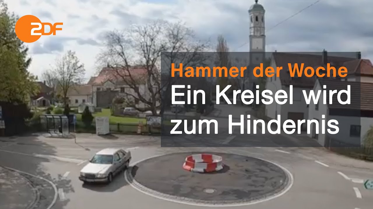 Neuer Kreisverkehr wird zurückgebaut | Hammer der Woche vom 08.05.21 | ZDF