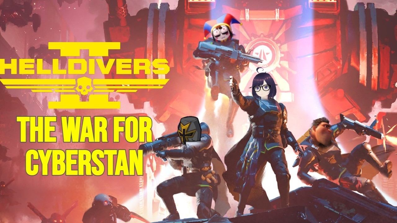 The War for Cyberstan - Helldivers 2 Funny Moments