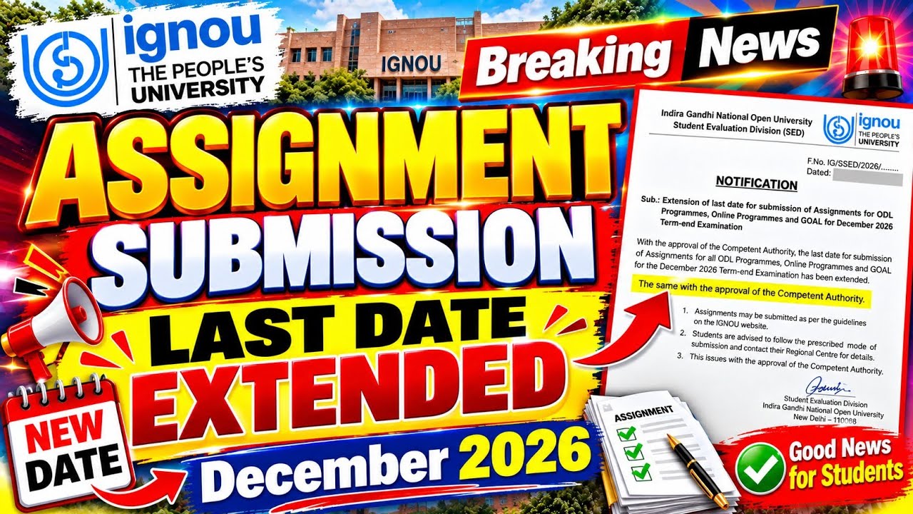 IGNOU Assignment Submission Last Date Extended 2026 🔥 | December 2026 Assignment New Date