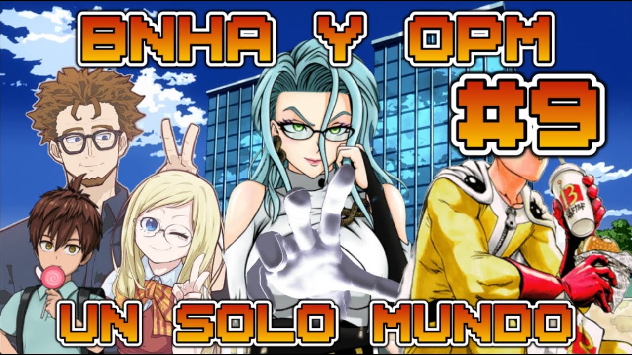 [FANFIC] BNHA Y OPM: UN SOLO MUNDO [CAPITULO 9]