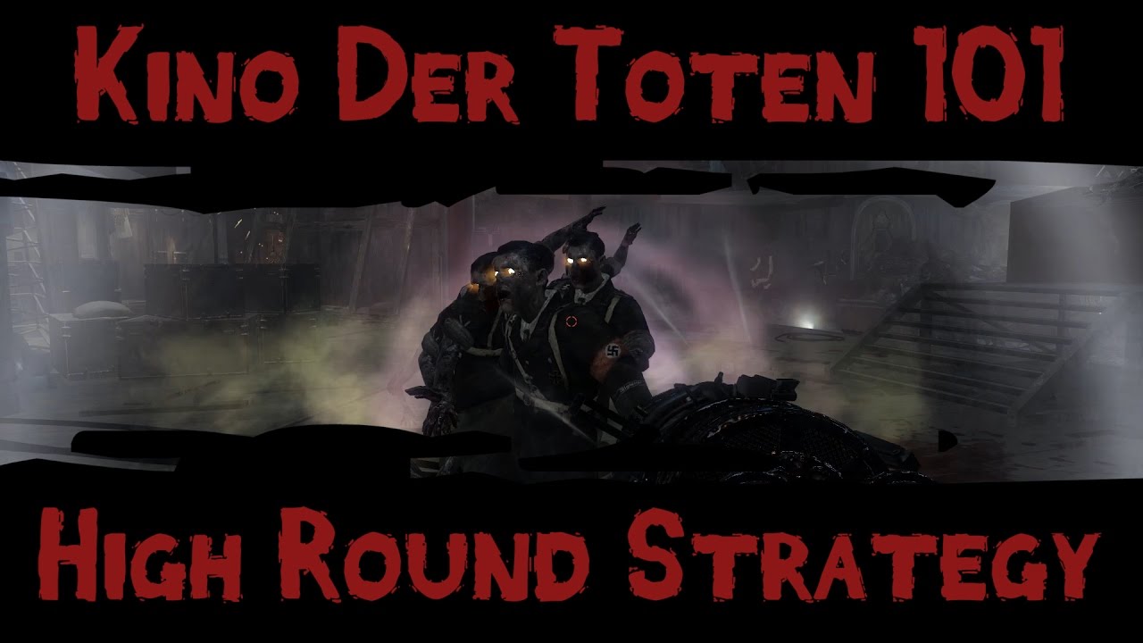 Zombies 101 :: Kino Der Toten 101 :: High Round Strategy