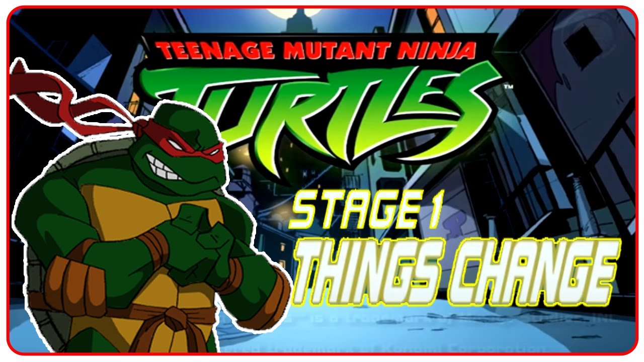 TMNT 2003 (Raphael) Stage 1 Things Change