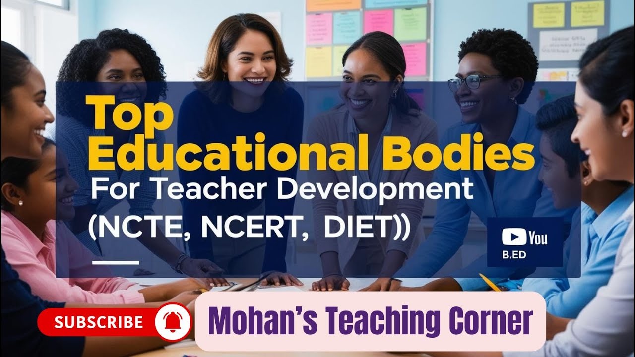 Professional Development in Education | Role of NCTE, NCERT, DIET, SCERT | Perspectives Explained