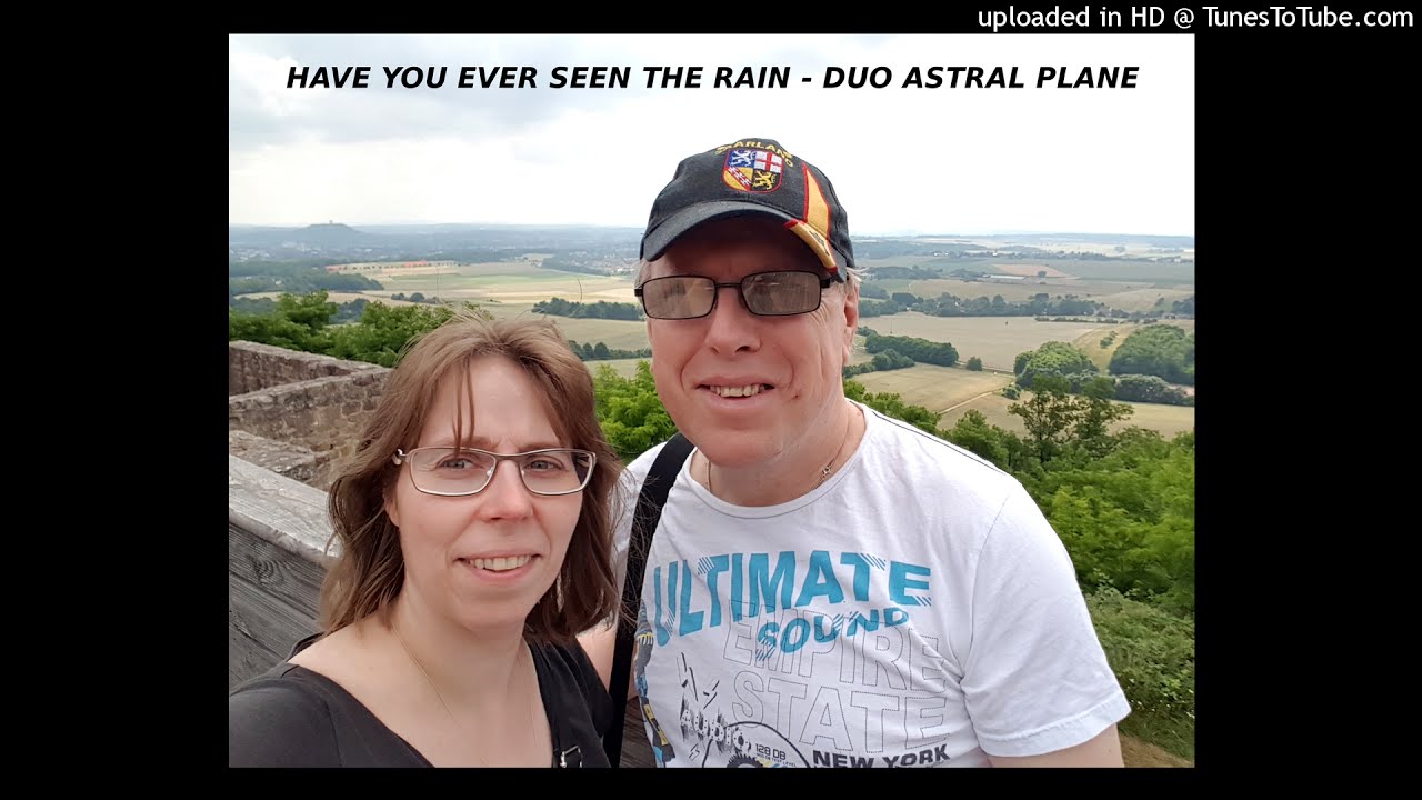 'HAVE YOU EVER SEEN THE RAIN'-Duo Astral Plane-cover