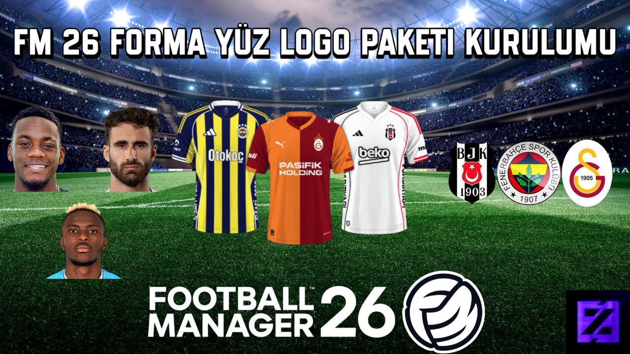 FM 26 Ger&ccedil;ek Forma, Y&uuml;z ve Logo Paketi Kurulumu | Adım Adım Rehberi