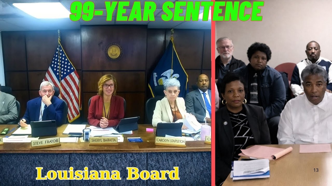 99-Year Sentence — Louisiana Parole Board Finally Says YES