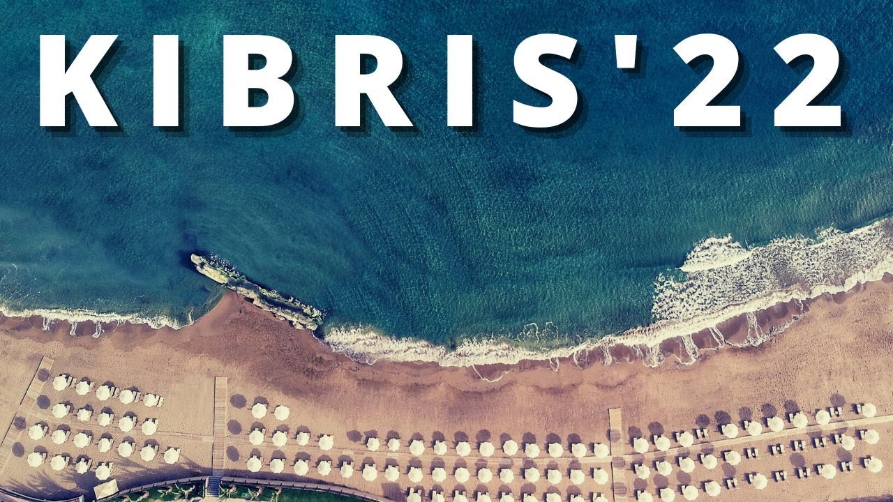 KIBRIS OTEL ÖNERİLERİ | Kıbrıs Her Şey Dahil Otel ve Tam Pansiyon+ Önerileri | Kıbrıs Tatili | 2022