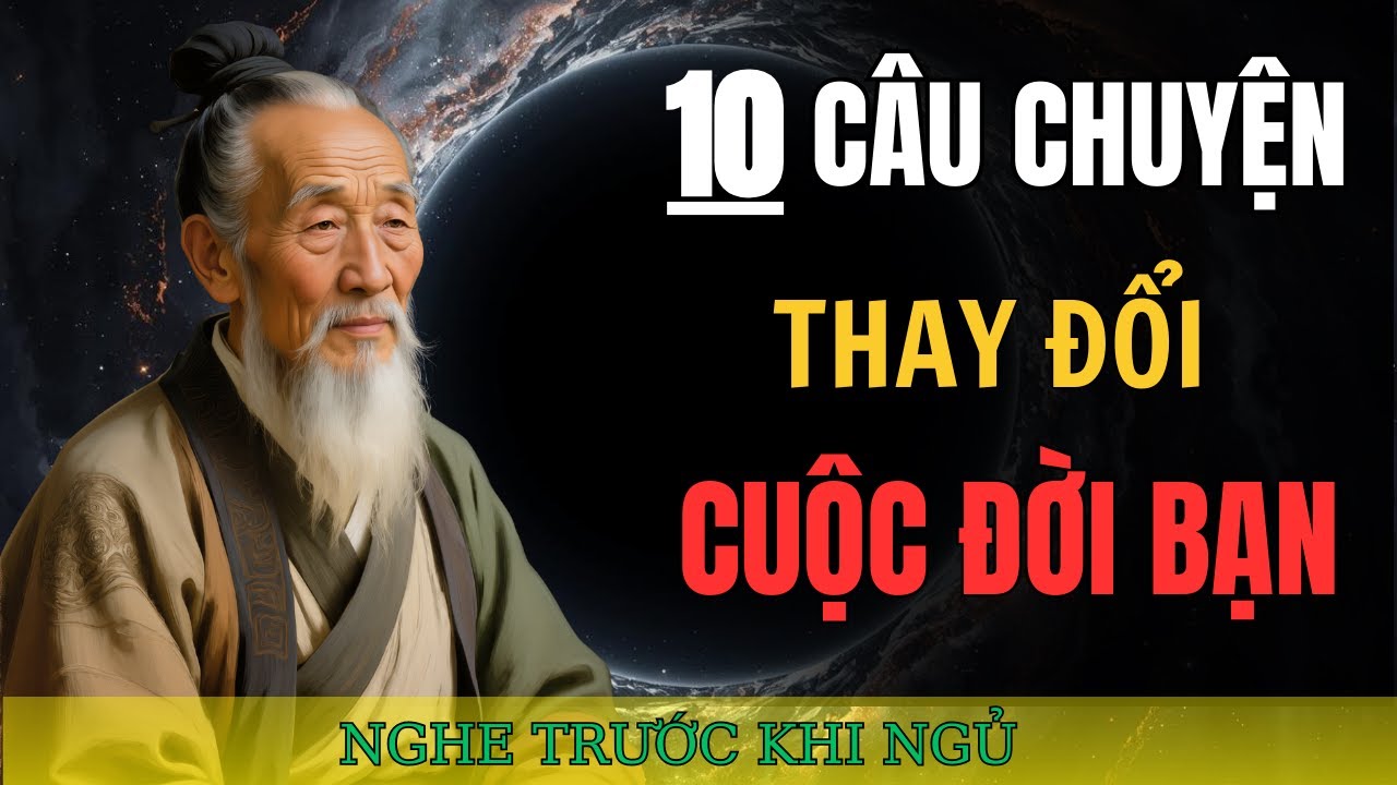 Mỗi Ngày Một Lời Cổ Nhân | 10 Câu Chuyện Sâu Sắc Từ Khổng Tử, Lão Tử,  Giúp Bạn Sống An Nhiên Hơn