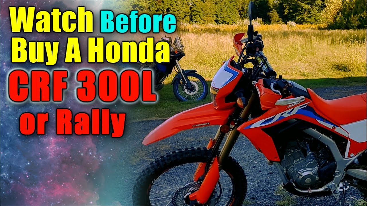 5 вещей, которые нужно знать перед покупкой Honda CRF300L или Honda CRF300L Rally dual sport