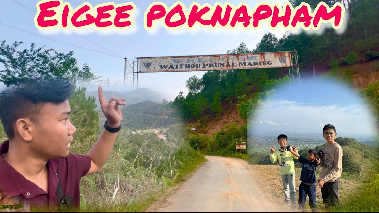 EIGEE POKNAPHAM LAMDAM || WAITHOU PHUNAL MARING || SURROUNDING VIEWS