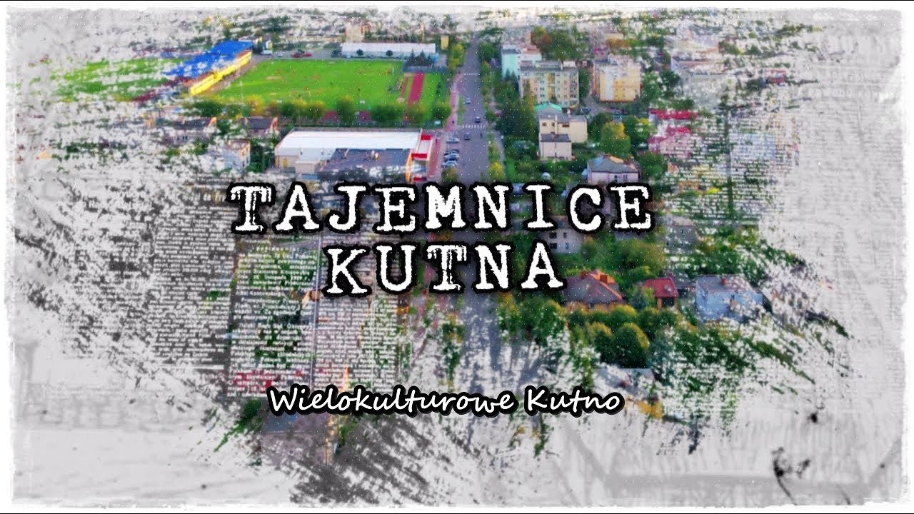 Tajemnice Kutna: Wielokulturowe Kutno