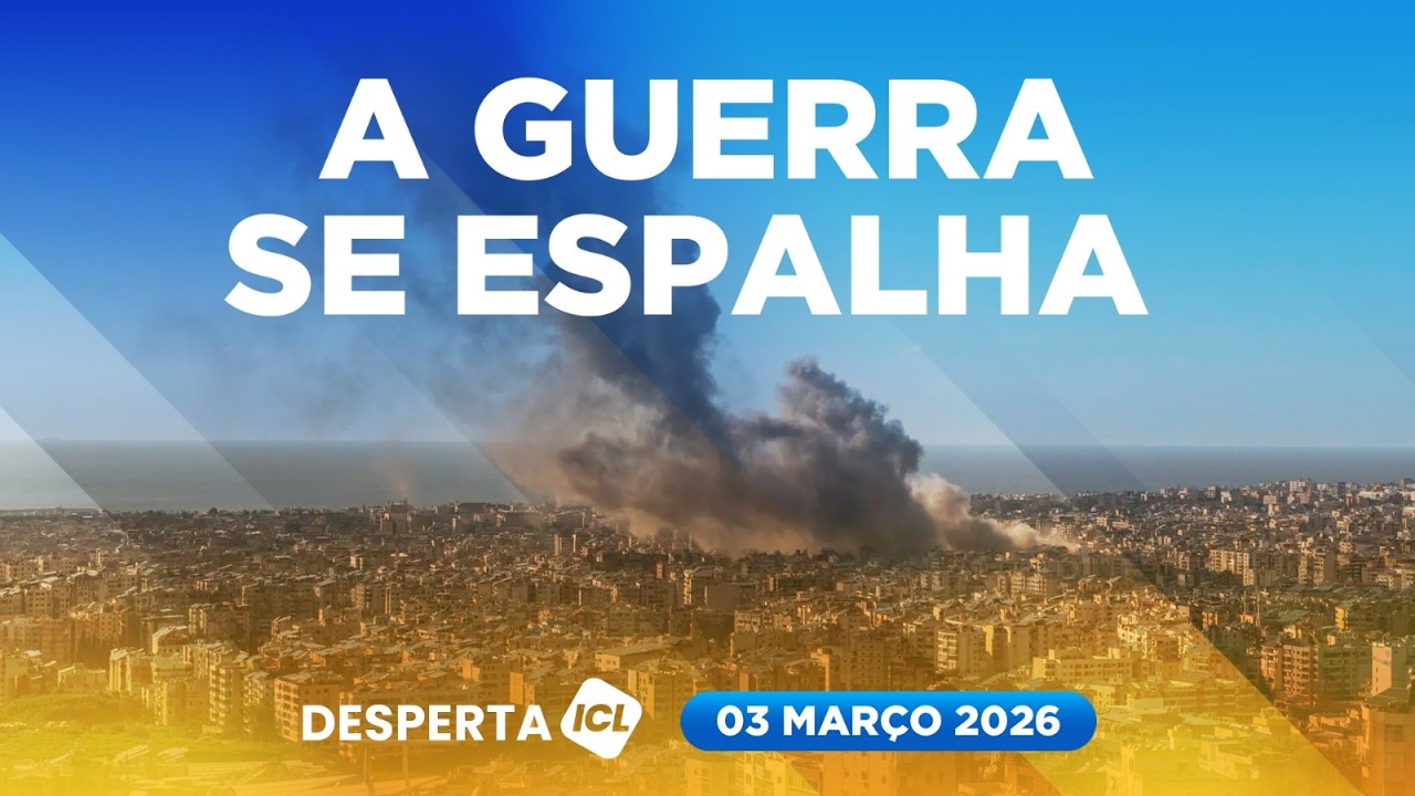 DESPERTA ICL - 03/03/26 - 12 PAÍSES JÁ FORAM ARRASTADOS PARA O CONFLITO ABERTO POR EUA E ISRAEL