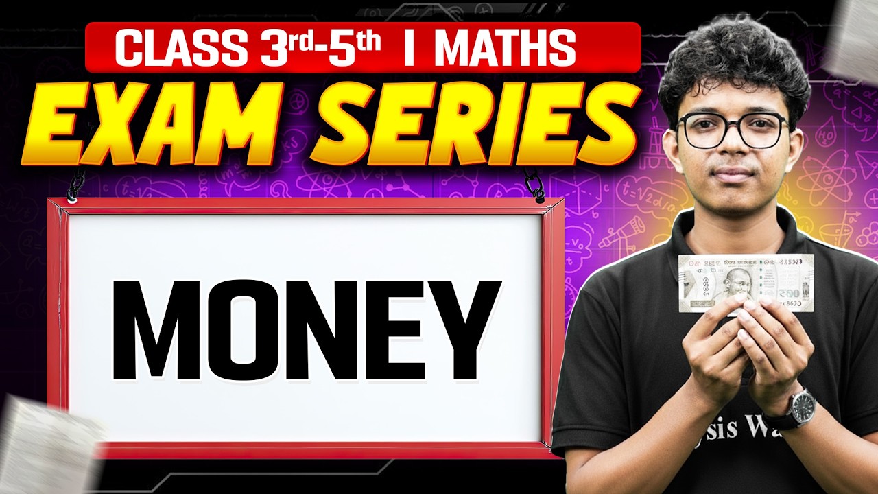 Money in 24 Mins | Math For Class 3 to Class 5 | Exam Series | NCERT