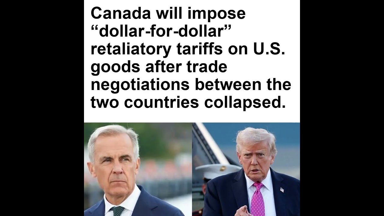 Canada will impose &ldquo;dollar-for-dollar&rdquo; retaliatory tariffs on U.S. goods after trade negotiations