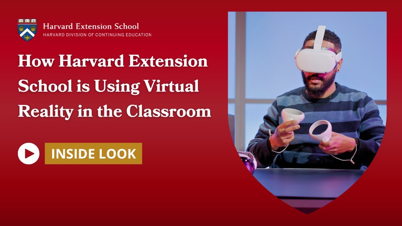 How Harvard Extension School is Using Virtual Reality in the Classroom