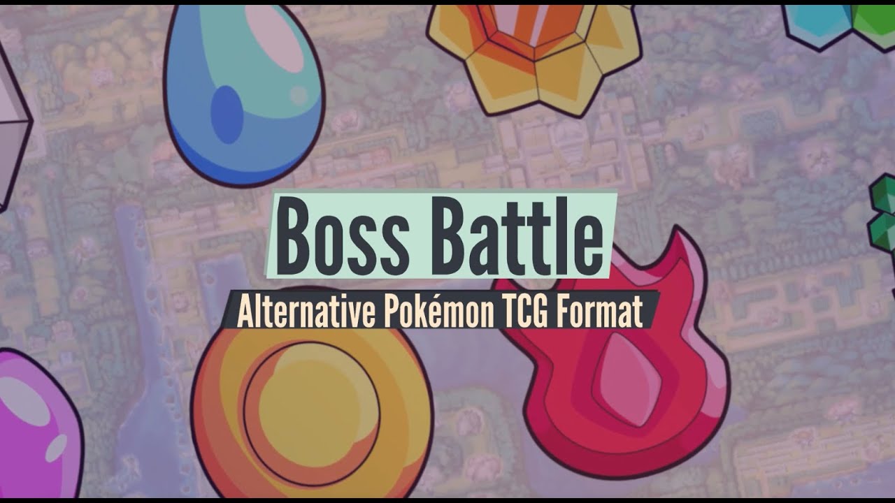 An Introduction to Boss Battle Alternative Pok&eacute;mon TCG Format