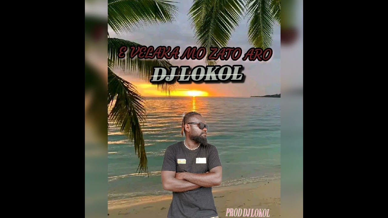 ie velaka Mo zato Aro _ DJ lokol (official music 2023) prods by DJ lokol