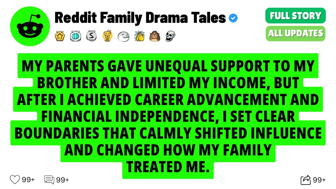 My Parents Gave Unequal Support To My Brother And Limited My Income, But After I Achieved Career Adv