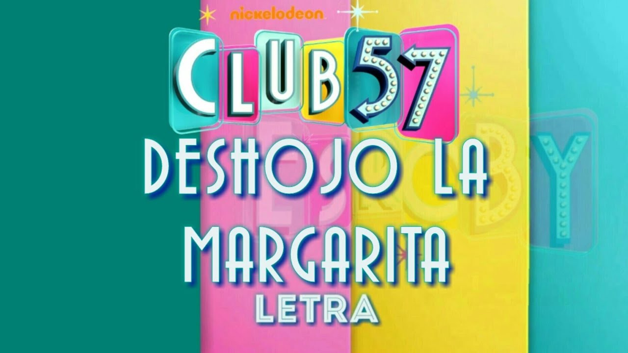Deshojo la Margarita | Letra | Lyric video - Club 57