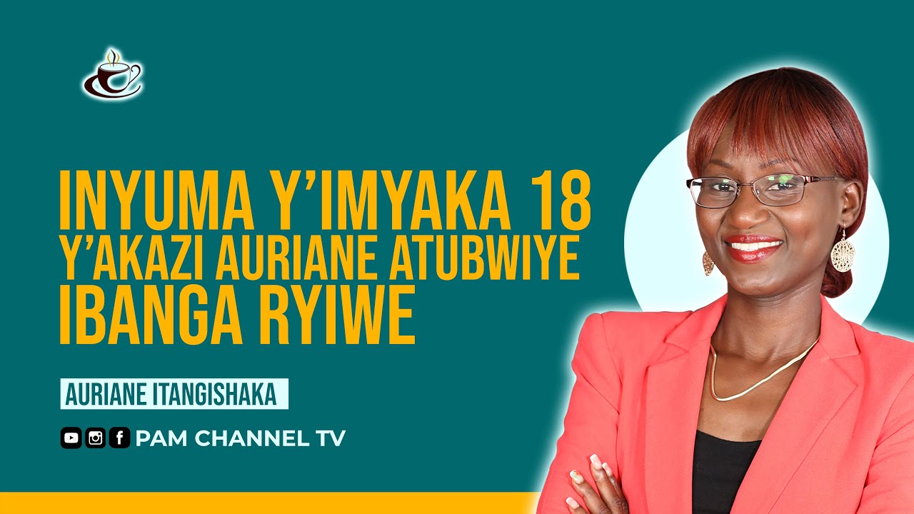 #KuKAYI : Success y'imyaka 18 y'akazi! Auriane ITANGISHAKA