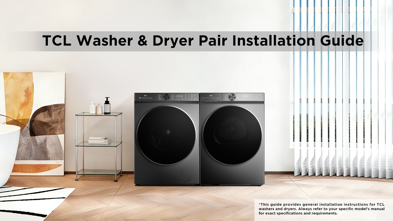 TCL Laundry Set Installation Guide Washer&Dryer