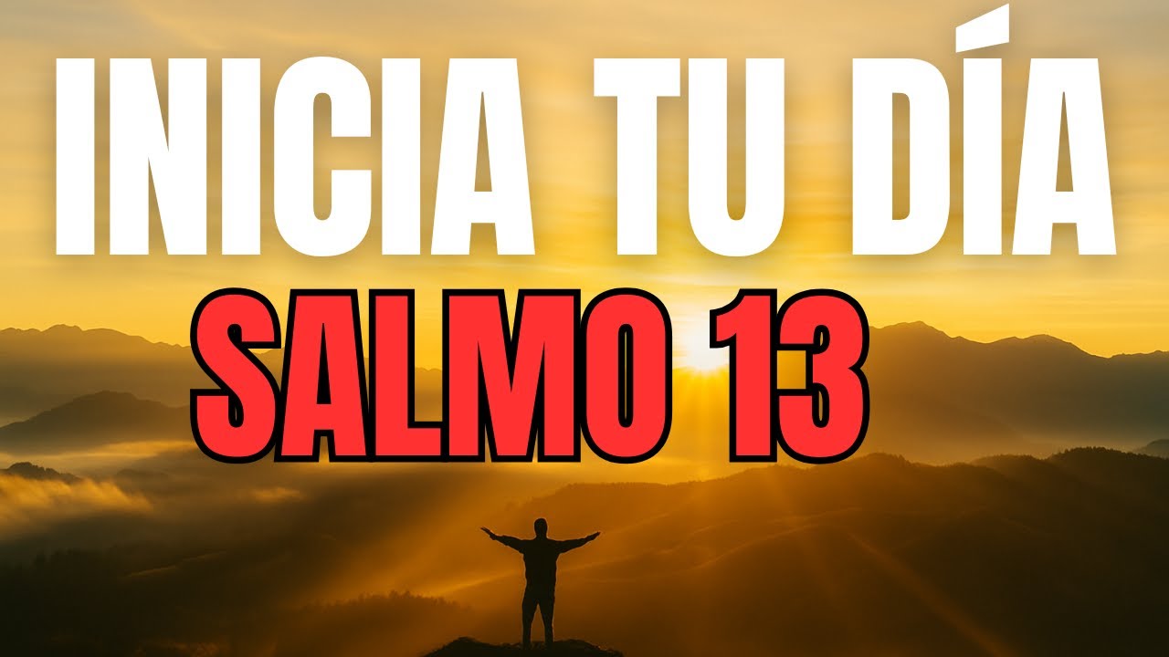ORACIÓN DE LA MAÑANA con el SALMO 13 | Dios Te Da Paz en Medio de la Angustia