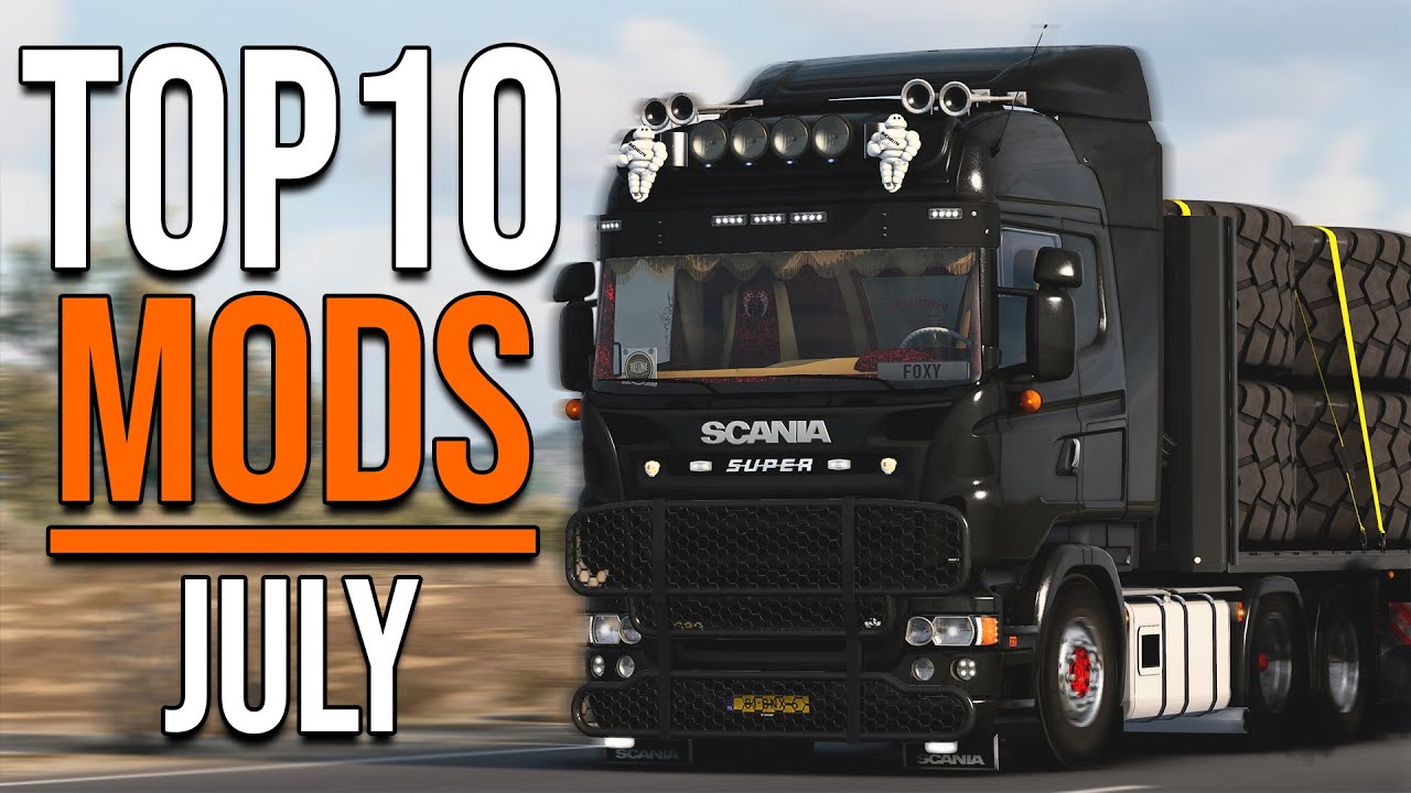 TOP 10 ETS2 MODS - JULY 2023 | Euro Truck Simulator 2 Mods
