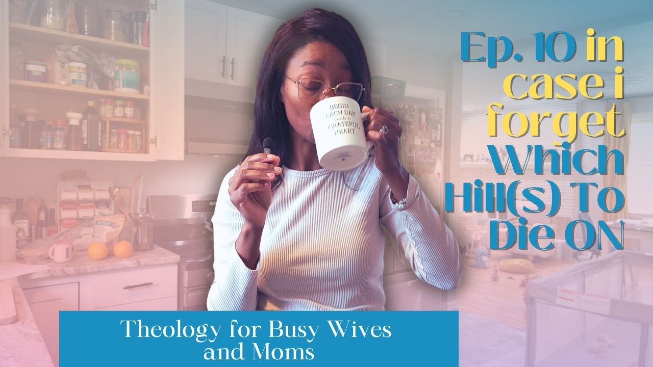 Theological Triage - Navigating Core Christian Beliefs | Theology for Busy Moms and Wives